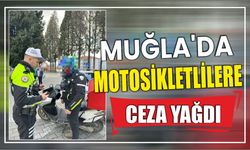 Muğla'da motosikletlilere ceza yağdı