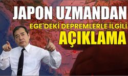 Japon Uzmandan Ege’deki Depremlerle İlgili Açıklama