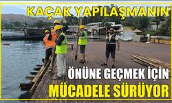 Kaçak Yapılaşmanın önüne geçmek için Mücadele Sürüyor