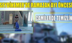 Seydikemer'de Ramazan Ayı öncesi camilerde temizlik