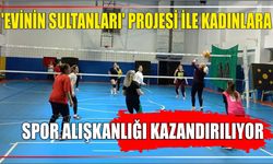 ‘Evinin Sultanları’ Projesi ile Kadınlara Spor Alışkanlığı Kazandırılıyor