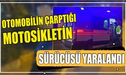 Otomobilin Çarptığı Motosikletin Sürücüsü Yaralandı