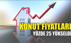 Konut Fiyatları Yüzde 25 Yükseldi