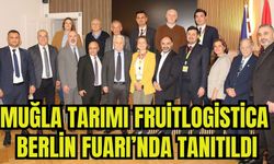 Muğla Tarımı FruitLogistica Berlin Fuarı’nda Tanıtıldı