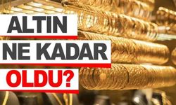 Gram altın ne kadar oldu?