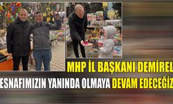 MHP İl Başkanı Demirel: 'Esnafımızın yanında olmaya devam edeceğiz'