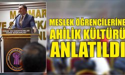 Meslek Öğrencilerine Ahilik Kültürü Anlatıldı