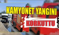 Kamyonet yangını korkuttu