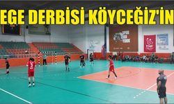 EGE DERBİSİ KÖYCEĞİZ'İN