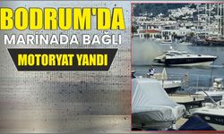 Bodrum'da marinada bağlı motoryat yandı