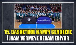 15. basketbol kampı gençlere ilham vermeye devam ediyor