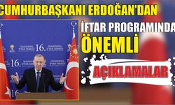 Cumhurbaşkanı Erdoğan'dan iftar programında önemli açıklamalar