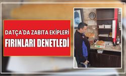 Datça'da zabıta ekipleri fırınları denetledi