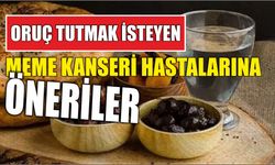 ORUÇ TUTMAK İSTEYEN MEME KANSERİ HASTALARINA ÖNERİLER