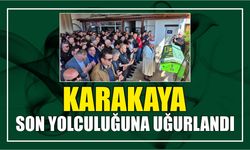 Karakaya Son Yolculuğuna Uğurlandı