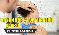 Boyun ağrısı ve migrenin çaresi düzenli egzersiz