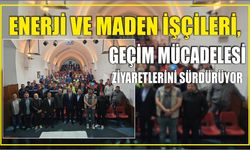 Enerji ve Maden İşçileri, Geçim Mücadelesi Ziyaretlerini Sürdürüyor