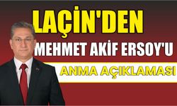 Laçin'den Mehmet Akif Ersoy'u Anma Açıklaması