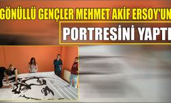 Gönüllü gençler Mehmet Akif Ersoy'un portresini yaptı