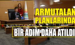 ARMUTALAN PLANLARINDA BİR ADIM DAHA ATILDI