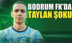 Bodrum FK'da  Taylan şoku