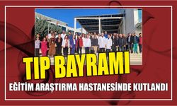 Tıp Bayramı Eğitim Araştırma Hastanesinde Kutlandı