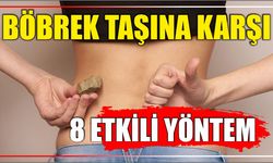 BÖBREK TAŞINA KARŞI 8 ETKİLİ YÖNTEM