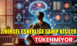 Zihinsel esnekliğe sahip kişiler tükenmiyor