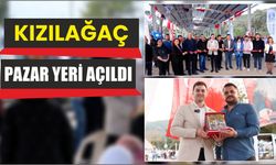 Kızılağaç Pazar Yeri Açıldı