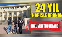 24 yıl hapisle aranan hükümlü tutuklandı