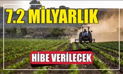 7.2 milyarlık hibe verilecek