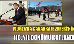Muğla’da Çanakkale Zaferi'nin 110. yıl dönümü kutlandı