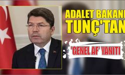 Adalet Bakanı Tunç'tan 'genel af' yanıtı