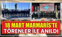 18 Mart Marmaris’te törenler ile anıldı