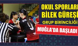 Okul Sporları Bilek Güreşi Grup Birinciliği Muğla’da Başladı