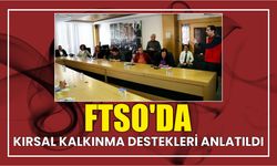 FTSO’da kırsal kalkınma destekleri anlatıldı