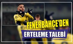 Fenerbahçe’den Erteleme Talebi