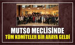 MUTSO MECLİSİNDE TÜM KOMİTELER BİR ARAYA GELDİ