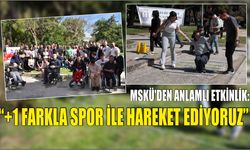 MSKÜ'den Anlamlı Etkinlik: “+1 Farkla Spor ile Hareket Ediyoruz”