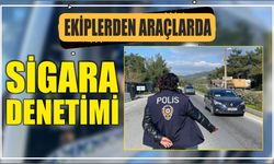 Ekiplerden Araçlarda Sigara Denetimi