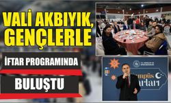 Vali Akbıyık, Gençlerle İftar Programında Buluştu