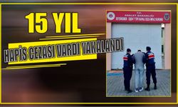 15 yıl hapis cezası vardı yakalandı