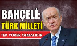 Bahçeli: Türk milleti tek yürek olmalıdır