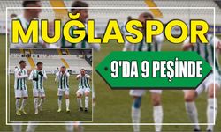 Muğlaspor 9'da 9 peşinde