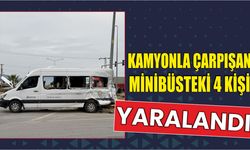 Kamyonla çarpışan minibüsteki 4 kişi yaralandı