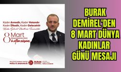 Burak Demirel'den 8 Mart Dünya Kadınlar Günü Mesajı