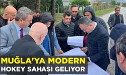 MUĞLA’YA MODERN HOKEY SAHASI GELİYOR
