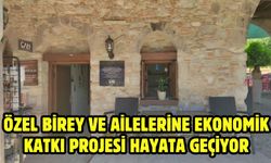 Özel birey ve ailelerine ekonomik katkı projesi hayata geçiyor