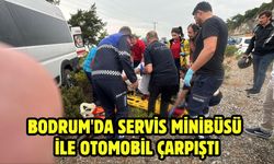 Bodrum'da servis minibüsü ile otomobil çarpıştı