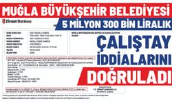 MUĞLA BÜYÜKŞEHİR BELEDİYESİ 5 MİLYON 300 BİN LİRALIK ÇALIŞTAY İDDİALARINI DOĞRULADI